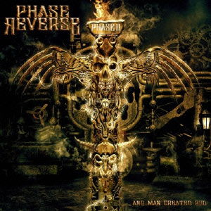 Cover for Phase Reverse · ...and Man Created God (CD) [Japan Import edition] (2014)