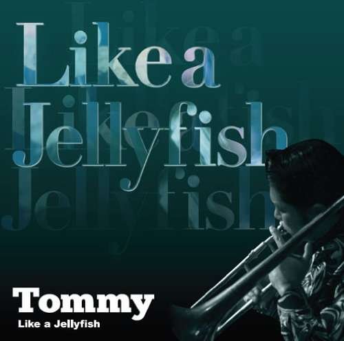 Cover for Tommy · Like a Jellyfish (CD) (2010)
