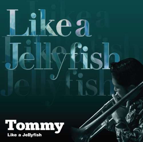 Like a Jellyfish - Tommy - Music -  - 4571261190343 - December 21, 2010