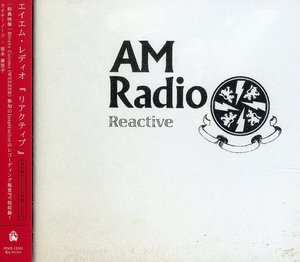 Cover for Am Radio · Reactive (CD) [Japan Import edition] (2007)