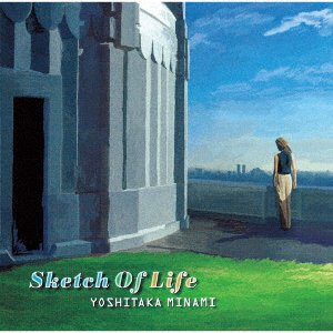 Cover for Minami Yoshitaka · Sketch of Life &lt;limited&gt; (CD) [Japan Import edition] (2022)