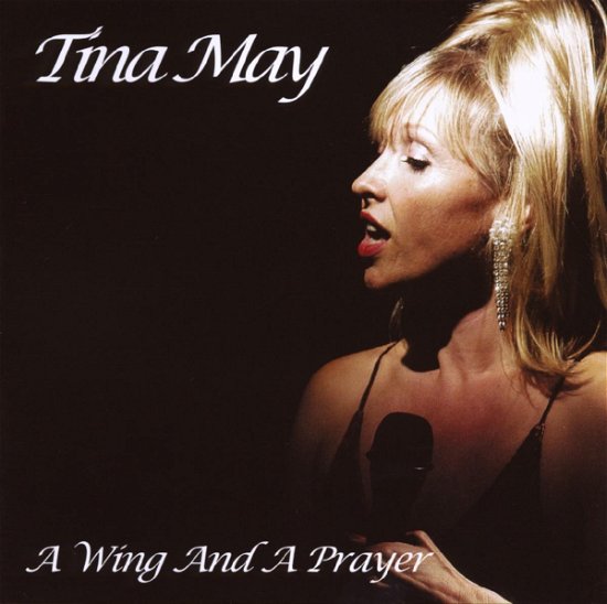Tina May-A Wing And A Prayer (CD) (2008)
