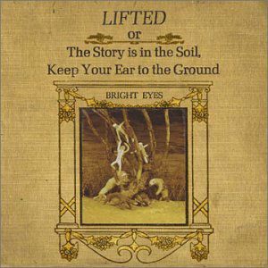 Lifted or the Story is in the Soil Keep Your Ear - Bright Eyes - Musiikki - WICHITA - 5055036260343 - maanantai 8. huhtikuuta 2013