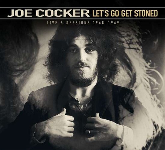 Cover for Joe Cocker · Lets Get Stoned - Live &amp; Sessions 1968-1969 (CD) (2020)