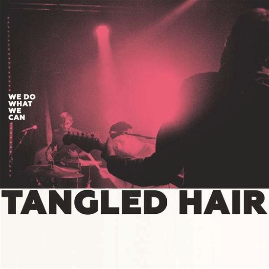 Cover for Tangled Hair · We Do What We Can (LP) (2018)