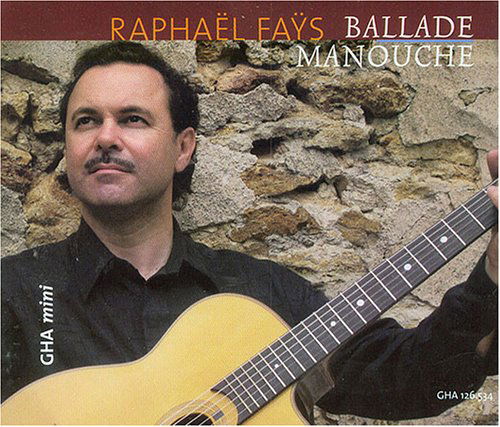 Ballade Manouche - Raphael Fays - Musik - GHA - 5411707265343 - 25. april 2006