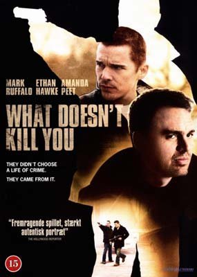 Cover for What Doesnt Kill You (DVD) (2010)