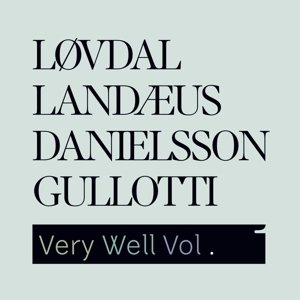 Cover for Lovdal / Landaeus / Danielsson · Very Well Vol. 1 (CD) (2016)