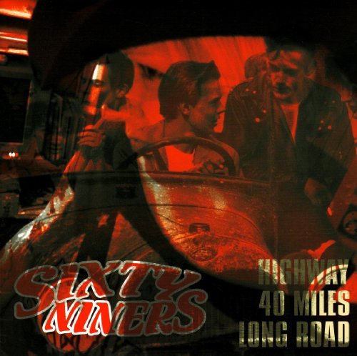 Cover for Sixtyniners · Highway, 40 Miles, Long (LP) (2007)