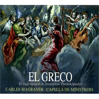 El Greco - Domenikos Theotokopoulos - Capella De Ministrers - Musiikki - CAPELLA DE MINISTRERS - 8216116214343 - maanantai 31. maaliskuuta 2014
