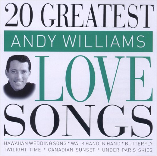 Cover for Andy Williams · Williams Andy - 20 Greatest Love Songs (CD)