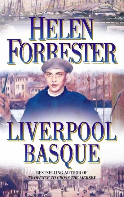 The Liverpool Basque - Helen Forrester - Libros - HarperCollins Publishers - 9780006473343 - 10 de noviembre de 1993