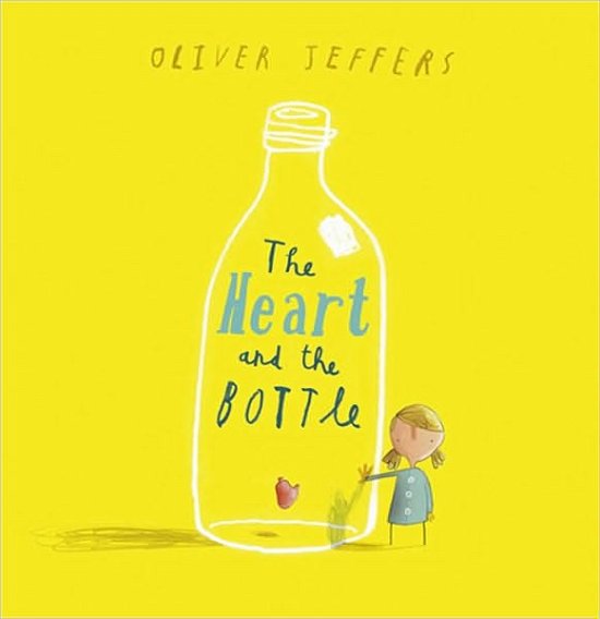 The Heart and the Bottle - Oliver Jeffers - Bøger - HarperCollins Publishers - 9780007182343 - 2. september 2010