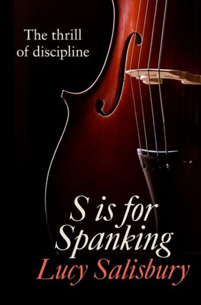 Cover for Lucy Salisbury · S is for Spanking (Paperback Book) (2016)