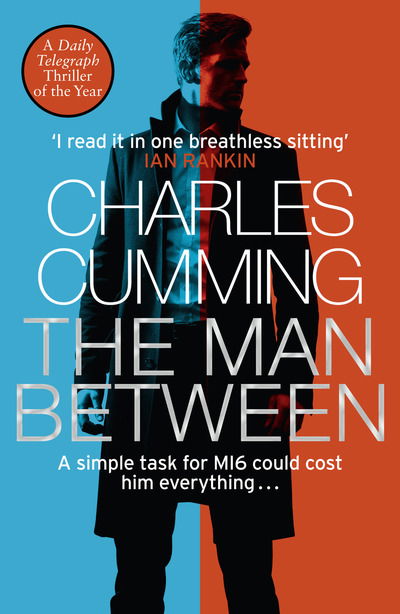 The Man Between - Charles Cumming - Kirjat - HarperCollins Publishers - 9780008200343 - torstai 16. toukokuuta 2019