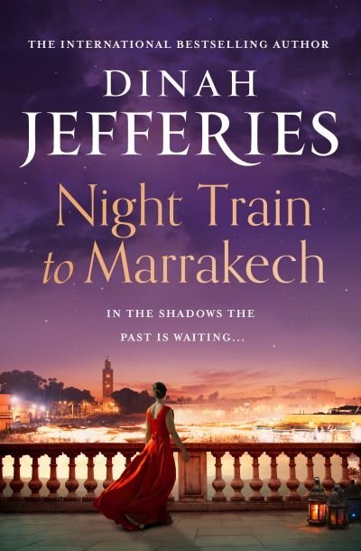 Cover for Dinah Jefferies · The Night Train to Marrakech (Pocketbok) (2023)