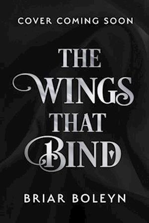 Cover for Briar Boleyn · The Wings That Bind - Bloodwing Academy (Paperback Book) (2026)