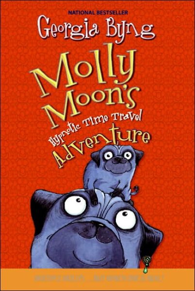 Molly Moon's Hypnotic Time Travel Adventure - Molly Moon - Georgia Byng - Kirjat - HarperCollins - 9780060750343 - tiistai 26. joulukuuta 2006