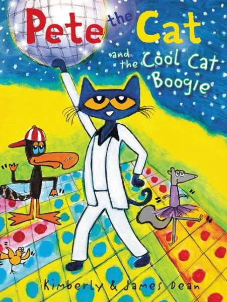 Cover for James Dean · Pete the Cat and the Cool Cat Boogie - Pete the Cat (Gebundenes Buch) (2017)