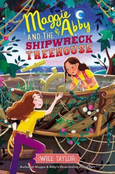 Cover for Will Taylor · Maggie &amp; Abby and the Shipwreck Treehouse (Hardcover Book) (2019)