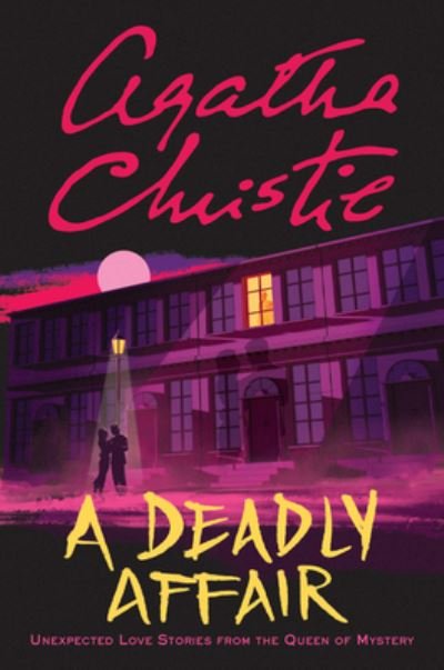 Cover for Agatha Christie · A Deadly Affair: Unexpected Love Stories from the Queen of Mystery (Pocketbok) (2022)