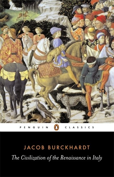 The Civilization of the Renaissance in Italy - Jacob Burckhardt - Livros - Penguin Books Ltd - 9780140445343 - 28 de junho de 1990