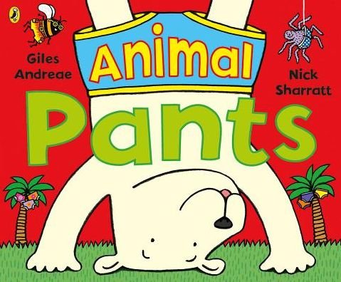 Cover for Giles Andreae · Animal Pants: from the bestselling Pants series (Pocketbok) (2019)