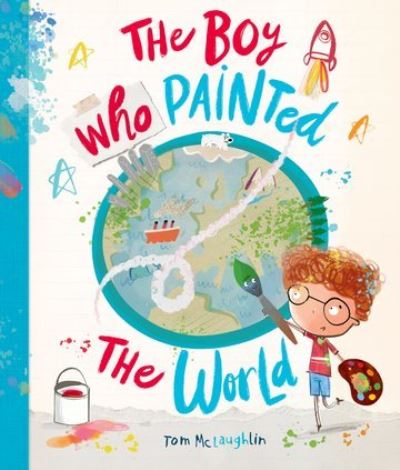 The Boy Who Painted The World - Tom McLaughlin - Livros - Oxford University Press - 9780192785343 - 4 de julho de 2024