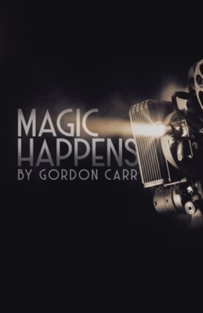 Cover for Gordon Carr · Magic Happens (Paperback Book) (2020)