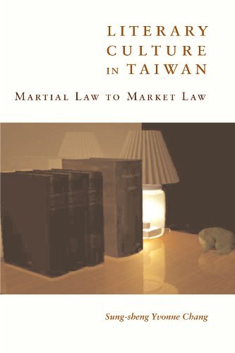 Cover for Sung-sheng Yvonne Chang · Literary Culture in Taiwan: Martial Law to Market Law (Hardcover Book) (2004)
