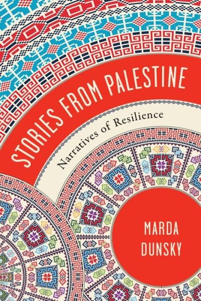 Cover for Marda Dunsky · Stories from Palestine: Narratives of Resilience (Paperback Book) (2023)