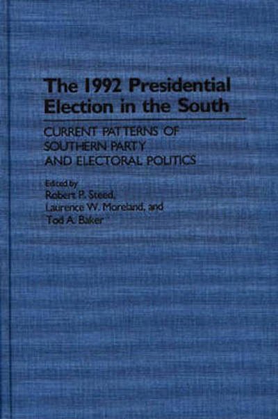 Cover for Tod A. Baker · The 1992 Presidential Election in the South (Hardcover bog) (1994)