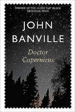 Doctor Copernicus - Revolutions Trilogy - John Banville - Livros - Pan Macmillan - 9780330372343 - 6 de agosto de 2010