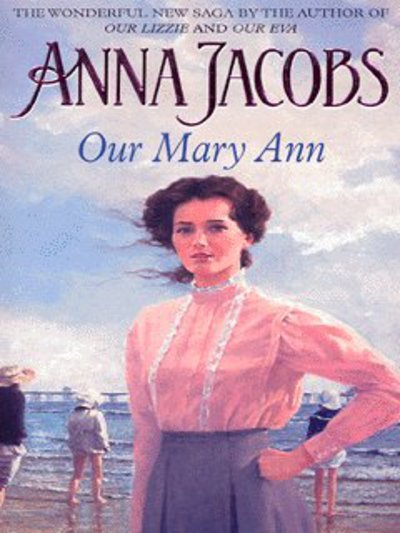 Cover for Anna Jacobs · Our Mary Ann - The Kershaw Sisters series (Pocketbok) (2004)