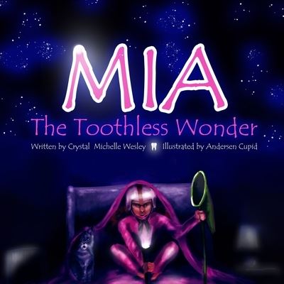Cover for Crystal Wesley · Mia the Toothless Wonder (Book) (2019)