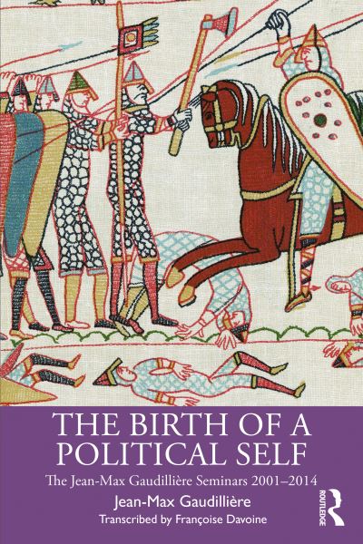 Cover for Jean-Max Gaudilliere · The Birth of a Political Self: The Jean-Max Gaudilliere Seminars 2001-2014 (Paperback Book) (2020)