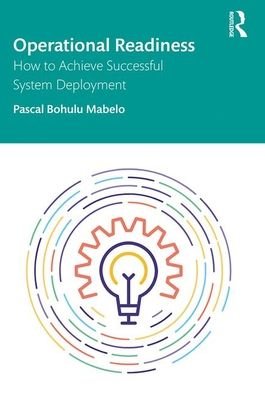 Cover for Pascal Bohulu Mabelo · Operational Readiness: How to Achieve Successful System Deployment (Hardcover bog) (2020)