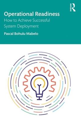 Cover for Pascal Bohulu Mabelo · Operational Readiness: How to Achieve Successful System Deployment (Hardcover Book) (2020)