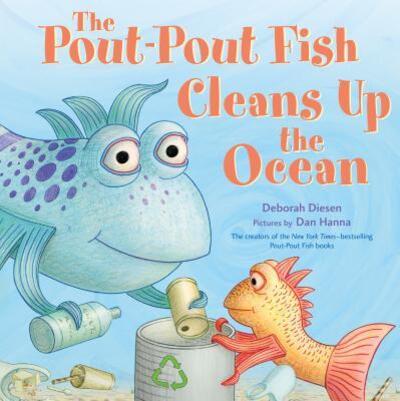 Cover for Deborah Diesen · The Pout-Pout Fish Cleans Up the Ocean - A Pout-Pout Fish Adventure (Hardcover Book) (2019)