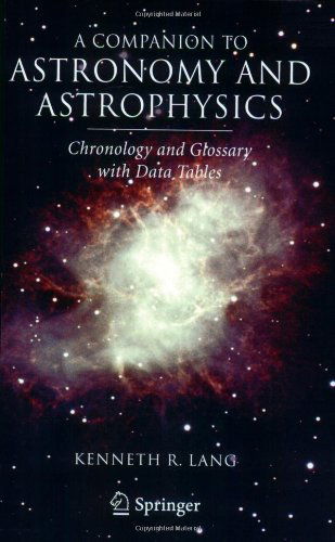 Cover for Kenneth R. Lang · A Companion to Astronomy and Astrophysics: Chronology and Glossary with Data Tables (Taschenbuch) [2006 edition] (2006)