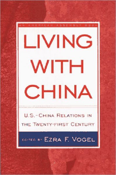 Cover for Ezra F Vogel · Living with China: U.S.-China Relations in the Twenty-First Century (Paperback Bog) (1997)