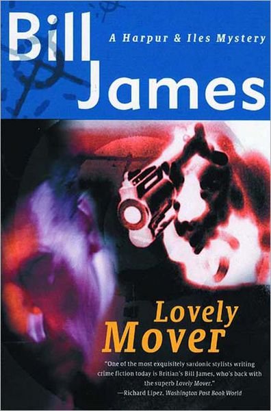 Cover for Bill James · Lovely Mover: A Harpur and Iles Mystery - Harpur &amp; Iles Mysteries (Paperback) (Pocketbok) [New edition] (2000)