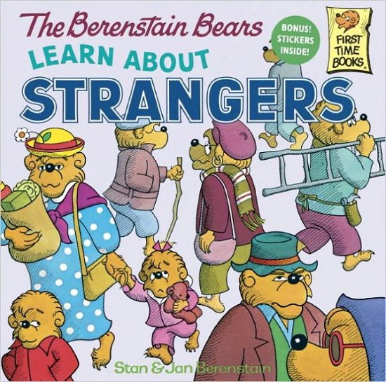 The Berenstain Bears Learn About Strangers - First Time Books (R) - Stan Berenstain - Kirjat - Random House USA Inc - 9780394873343 - maanantai 12. elokuuta 1985