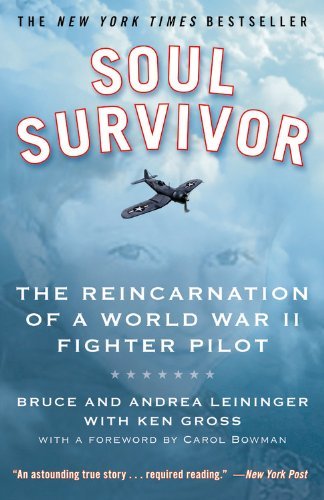 Cover for Bruce Leininger · Soul Survivor: The Reincarnation of a World War II Fighter Pilot (Paperback Book) [Reprint edition] (2010)