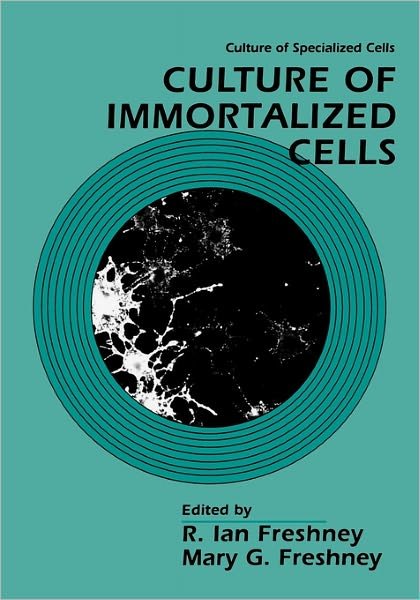 Cover for RI Freshney · Culture of Immortalized Cells - Culture of Specialized Cells (Paperback Bog) (1996)