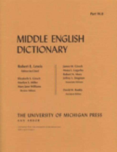 Middle English Dictionary: W.8 - Middle English Dictionary -  - Livros - The University of Michigan Press - 9780472012343 - 30 de abril de 2001