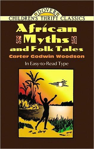 Cover for Carter Godwin Woodson · African Myths and Folk Tales - Children'S Thrift Classics (Paperback Book) (2010)
