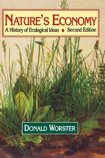 Cover for Worster, Donald (University of Kansas) · Nature's Economy: A History of Ecological Ideas - Studies in Environment and History (Paperback Bog) [2 Revised edition] (1994)