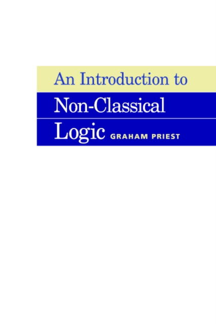 Cover for Graham Priest · An Introduction to Non-Classical Logic (Paperback Book) (2001)