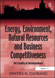 Cover for Dimitris N. Chorafas · Energy, Environment, Natural Resources and Business Competitiveness: The Fragility of Interdependence (Hardcover Book) (2011)